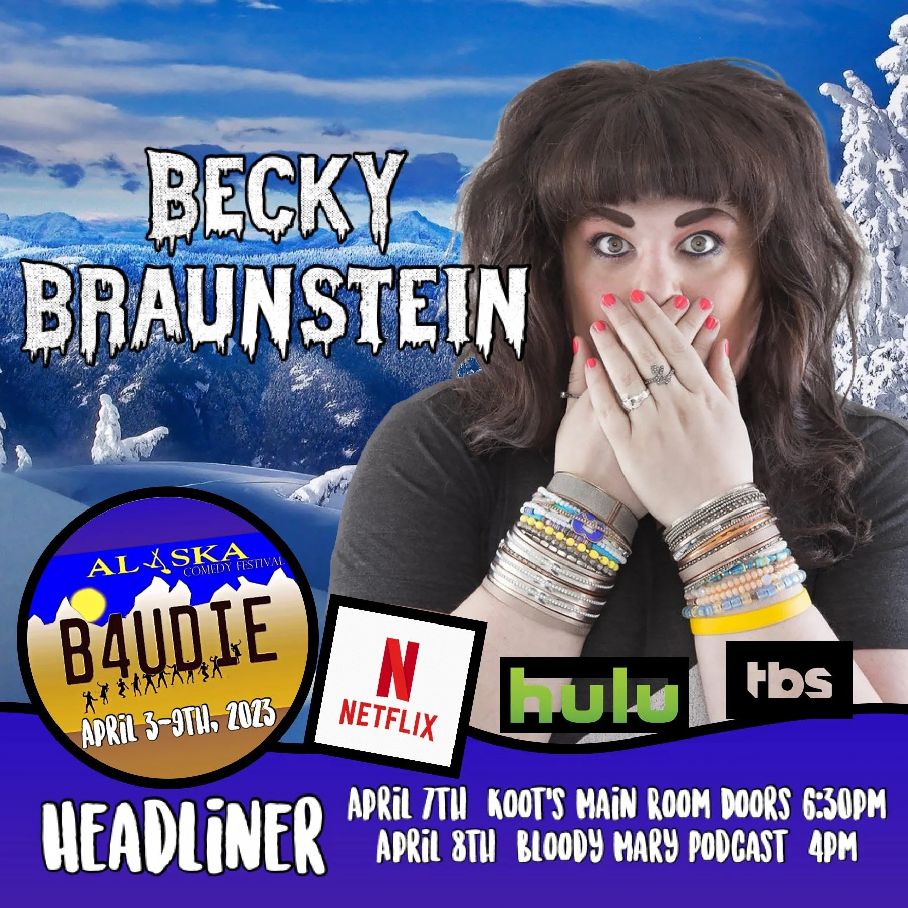 HEADLINING the Alaska Comedy Festival 'B4UDIE'!