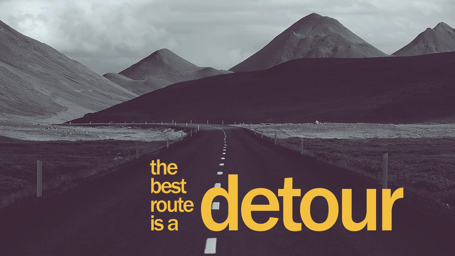 The Best Road is a Detour