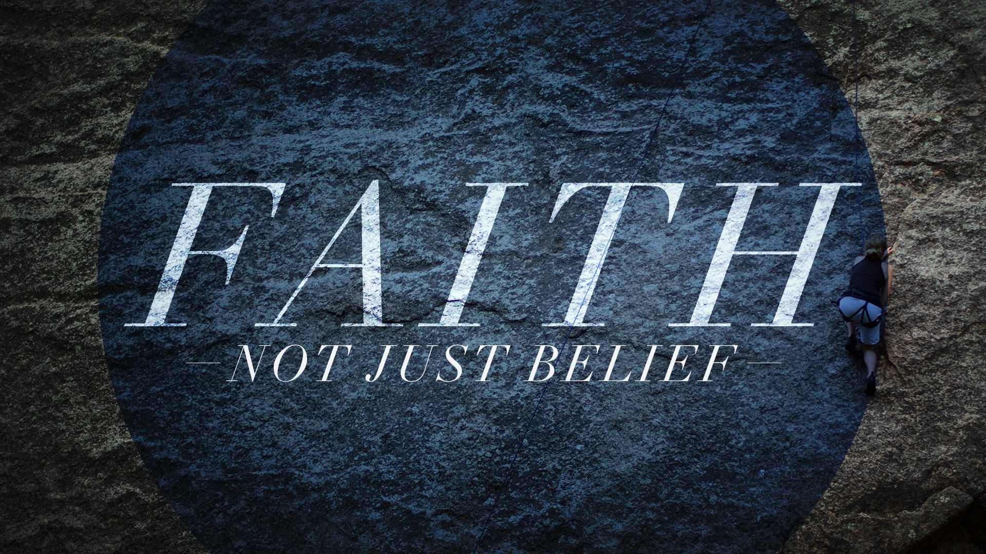 Faith Not Just Belief