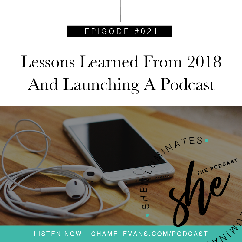 EP #021 - Lessons Learned From 2018 And Launching A Podcast
