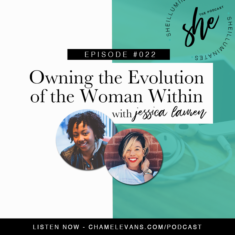 EP #022 - Owning the Evolution of the Woman Within