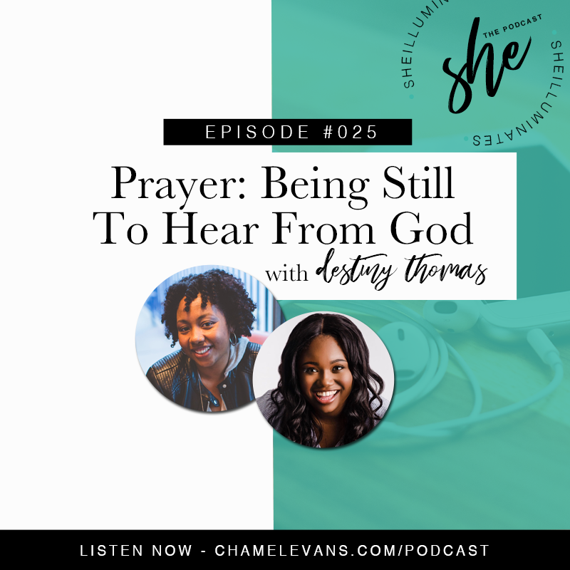 EP #025 - Prayer: Being Still To Hear From God