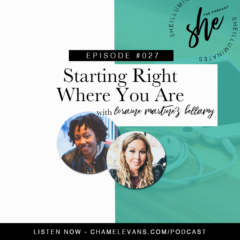 EP #027 - Starting Right Where You Are