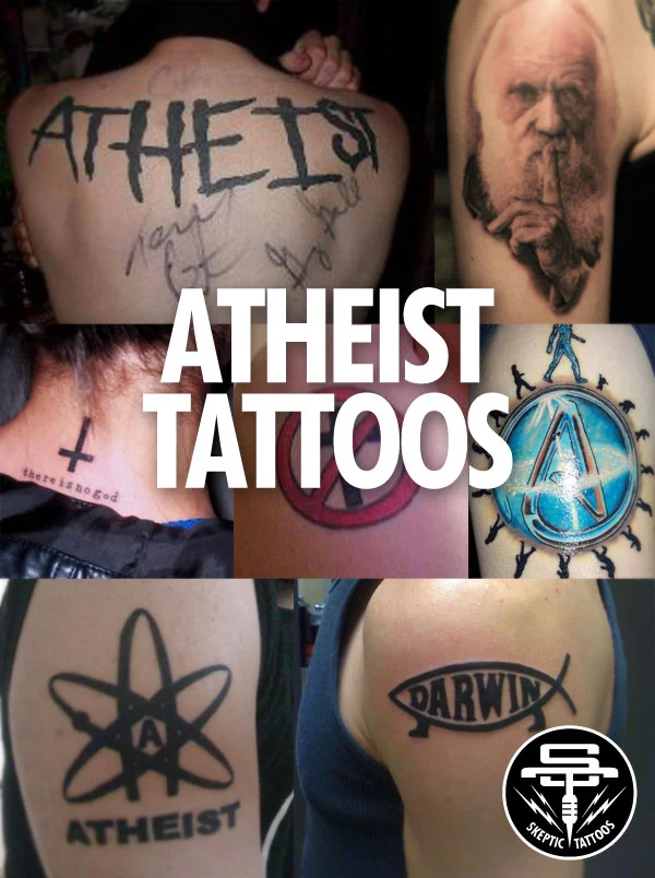 Atheist tattoos, like science tattoos, tend to be pretty unambiguous.