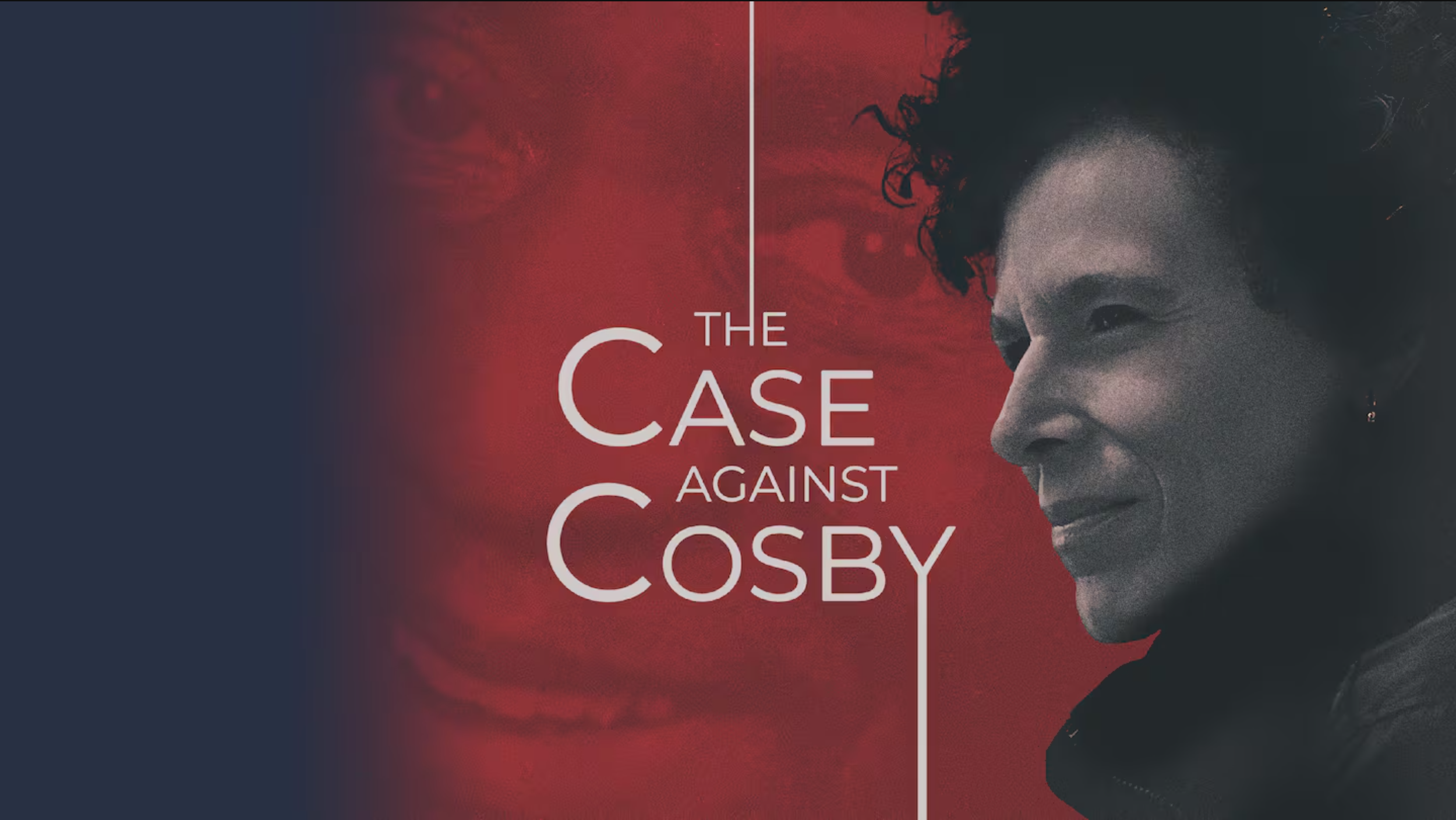 The Case Against Cosby