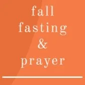 FALL FASTING AND PRAYING Day 3