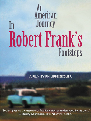 An American Journey: In Robert Frank's Footsteps