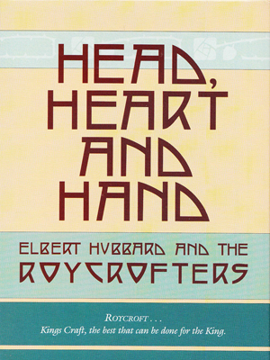 Elbert Hubbard and the Roycrofters