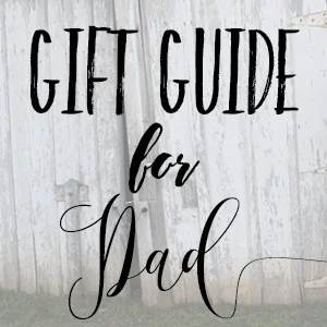 Gift Guide: for Dad