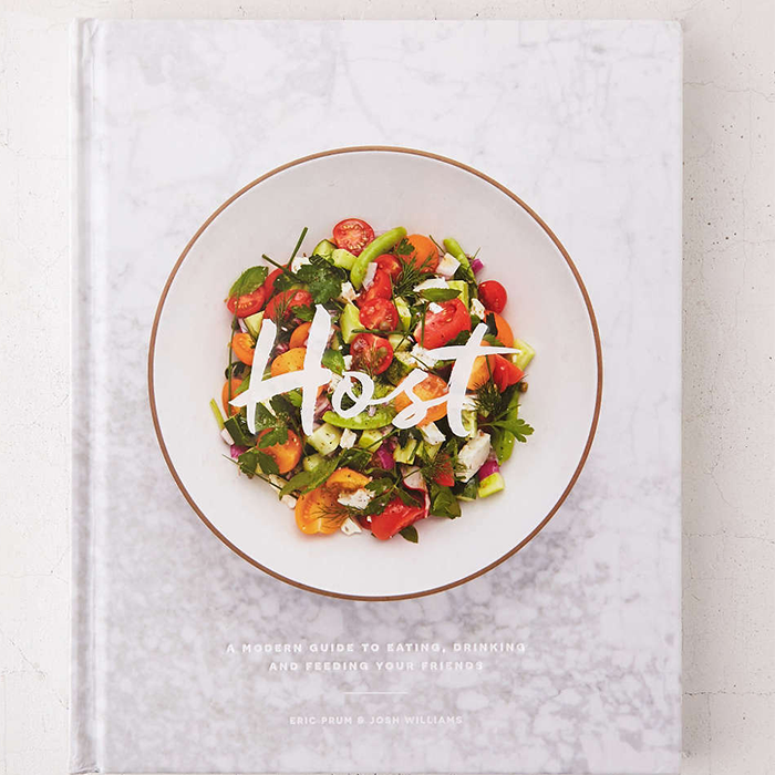 Host: A Modern Guide To Eating, Drinking And Feeding Your Friends