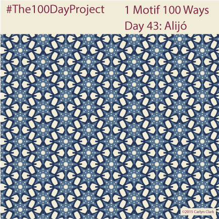The 100 Day Project - Day 43 of My "1 Motif 100 Ways" Pattern Series