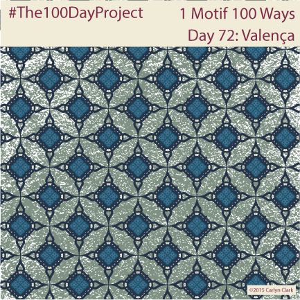 "Valença", by Carlyn Clark of "The 1 Motif 100 Ways" series for day 72 of "The 100 Day Project"