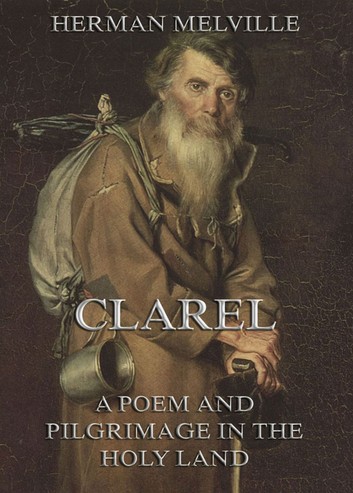 clarel-a-poem-and-pilgrimage-in-the-holy-land-extended-annotated-edition.jpg