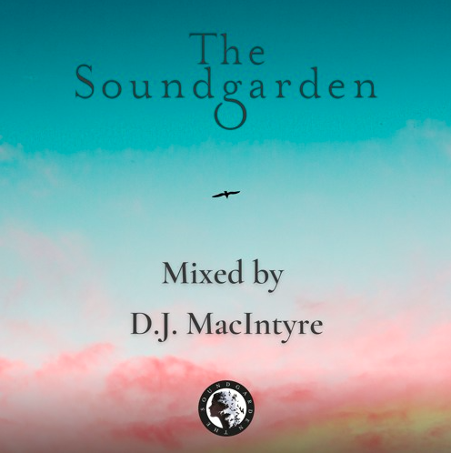The Soundgarden - Mixed by D.J. MacIntyre