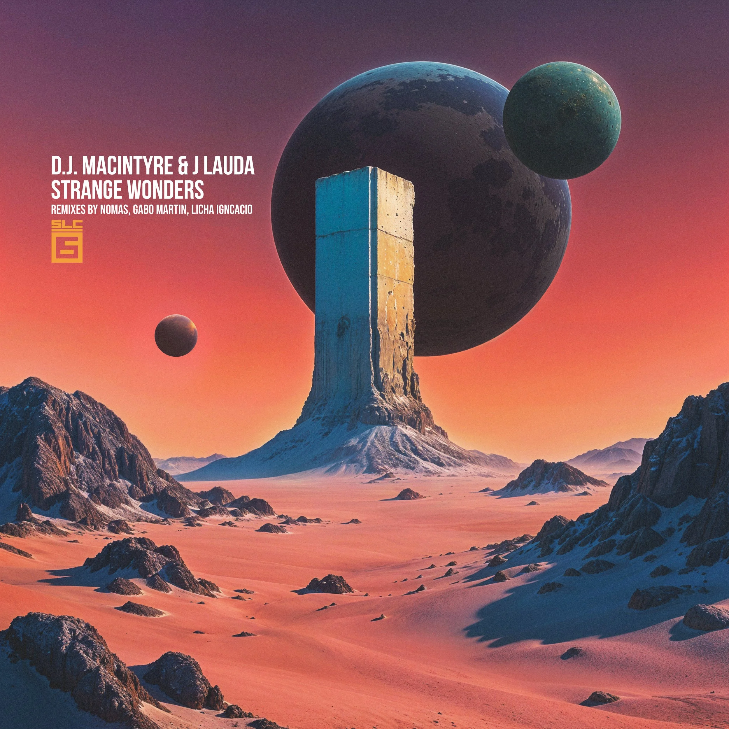 D.J. MacIntyre & J Lauda - Strange Wonders with Nomas, Gabo Martin, and Licha Ignacio Remixes