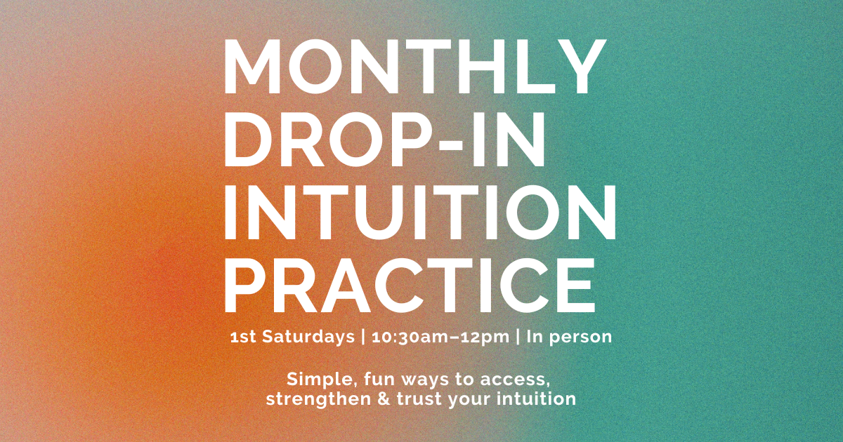 Monthly Drop-In · Intuition Practice