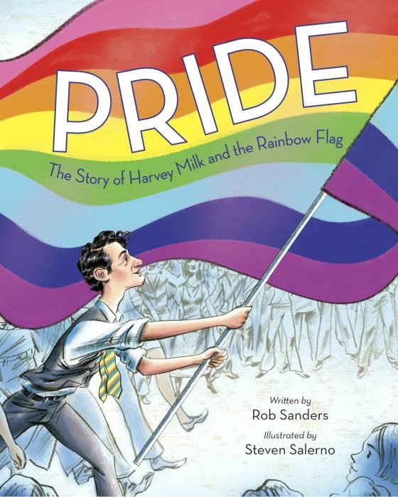 Children's 48 page book "Pride: The Story of Harvey Milk and the Rainbow Flag"