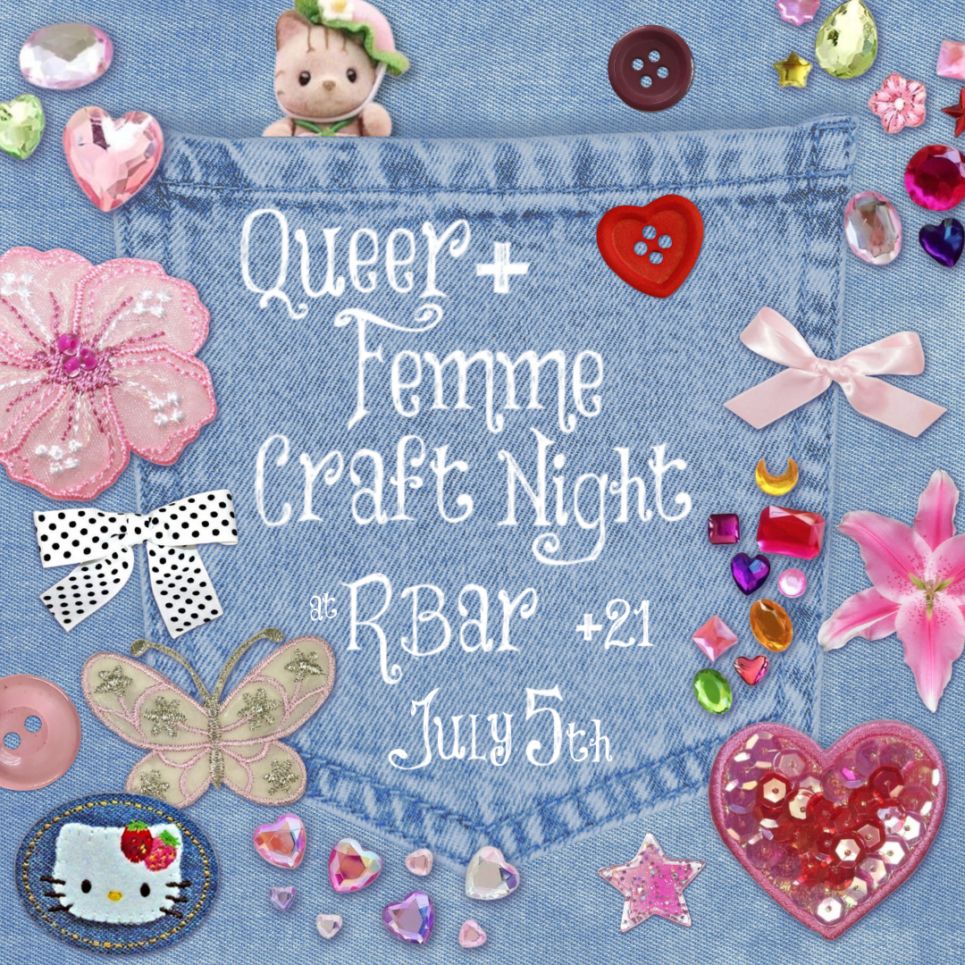 Queer + Femme Craft Night