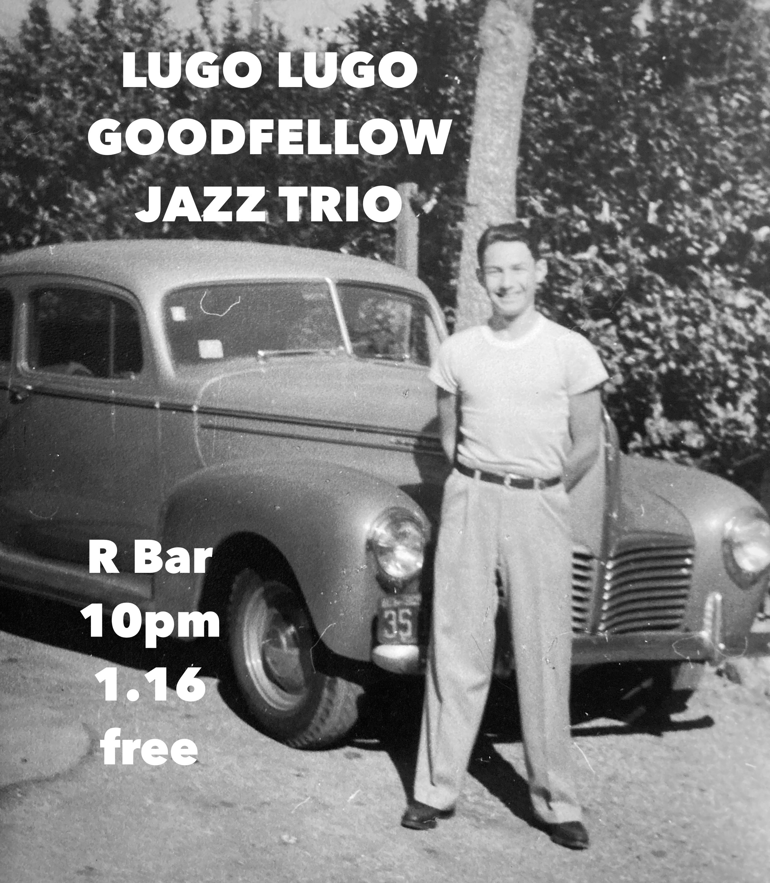 Lugo Lugo Goodfellow Jazz Trio