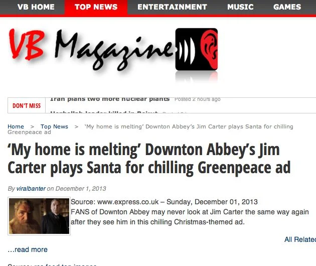 VB MAGAZINE: 'MY HOME IS MELTING' DOWNTON ABBEY'S JIM CARTER PLAYS SANTA FOR CHILLING GREENPEACE AD