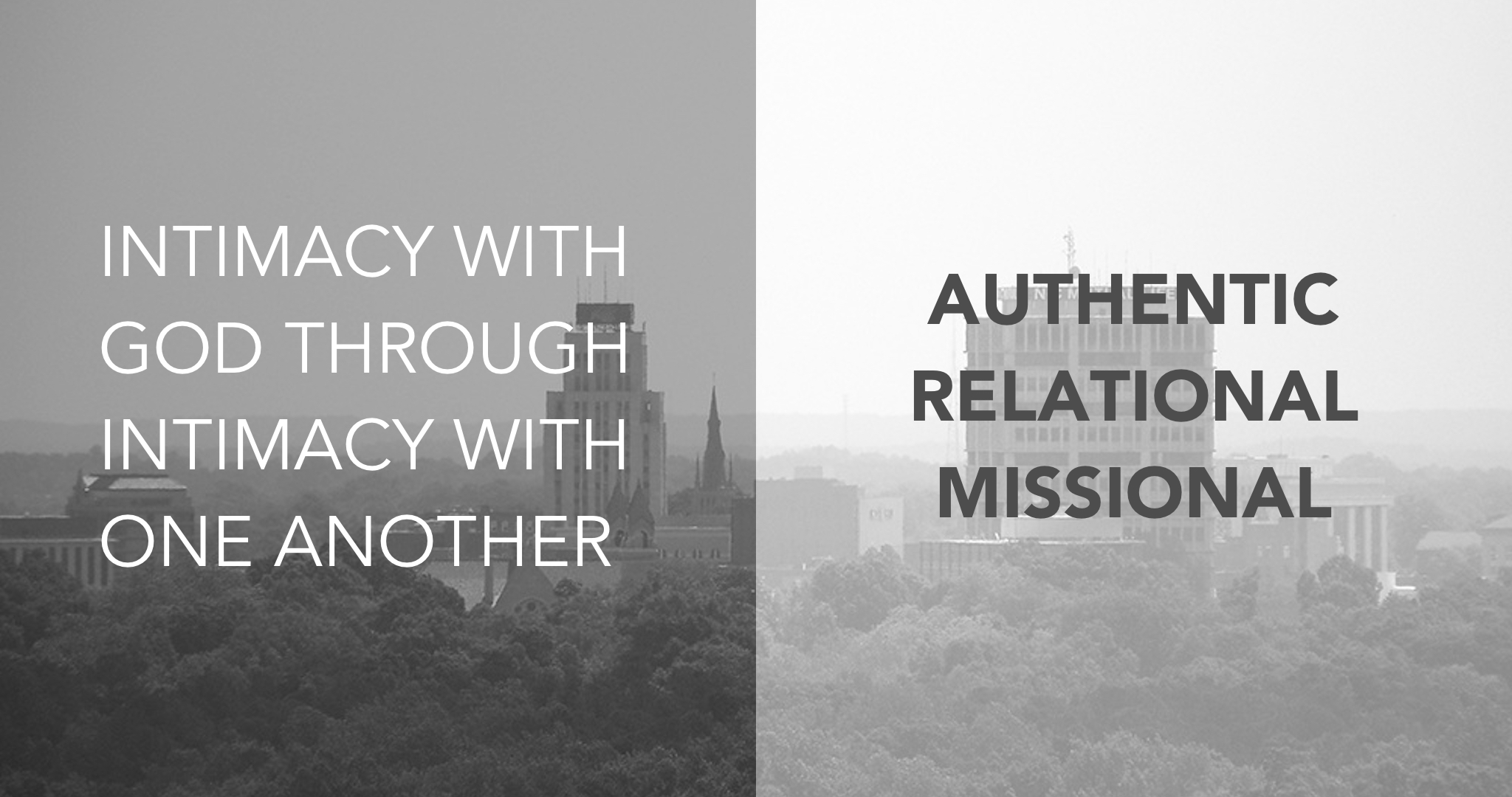 A Conversation about our Vision Intimacy with God through intimacy with each other -this idea guides everything we do. Because of that we want to help believers live as family on mission for depth through the gospel.