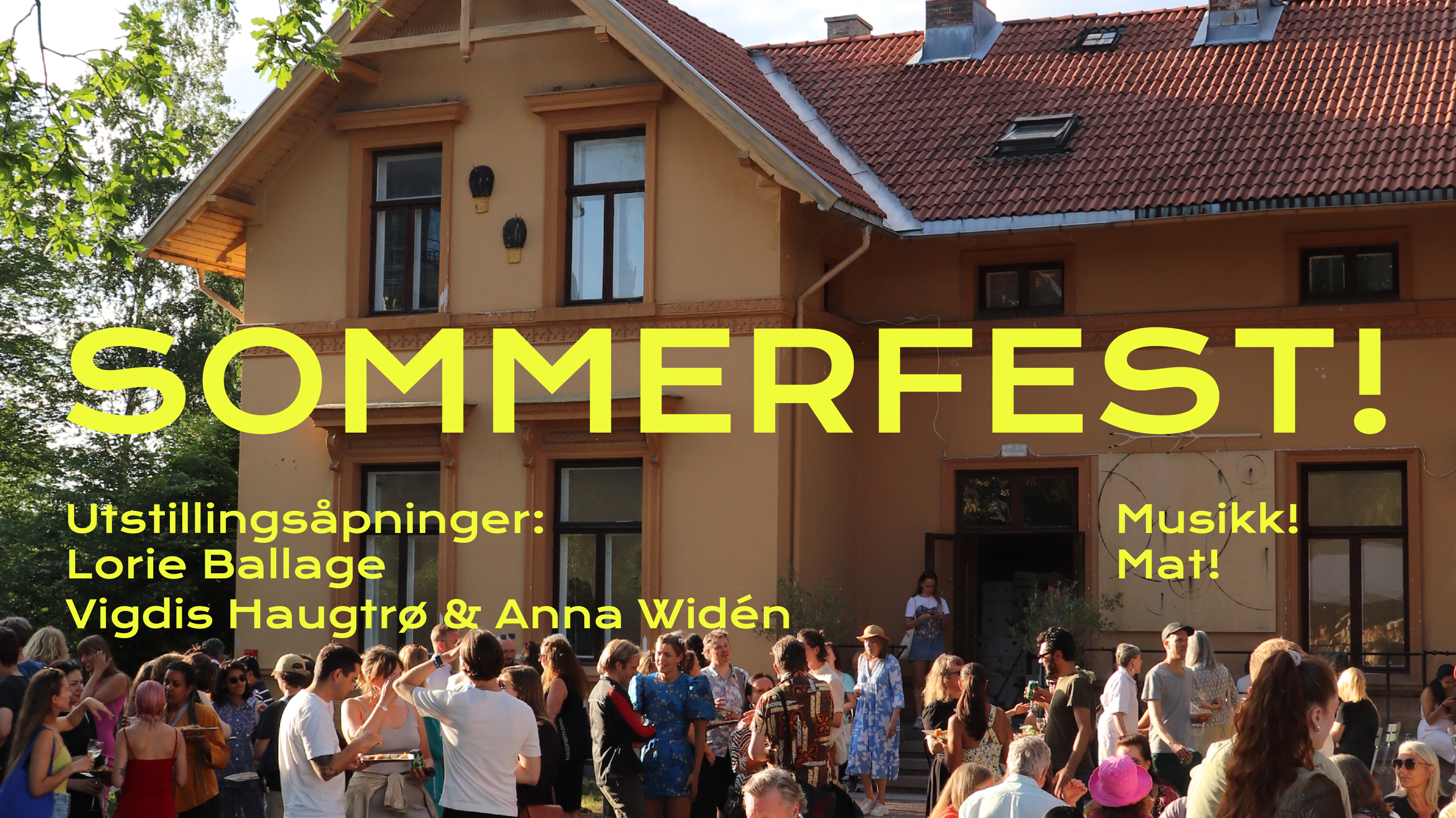 Sommerfest og utstillingsåpninger!