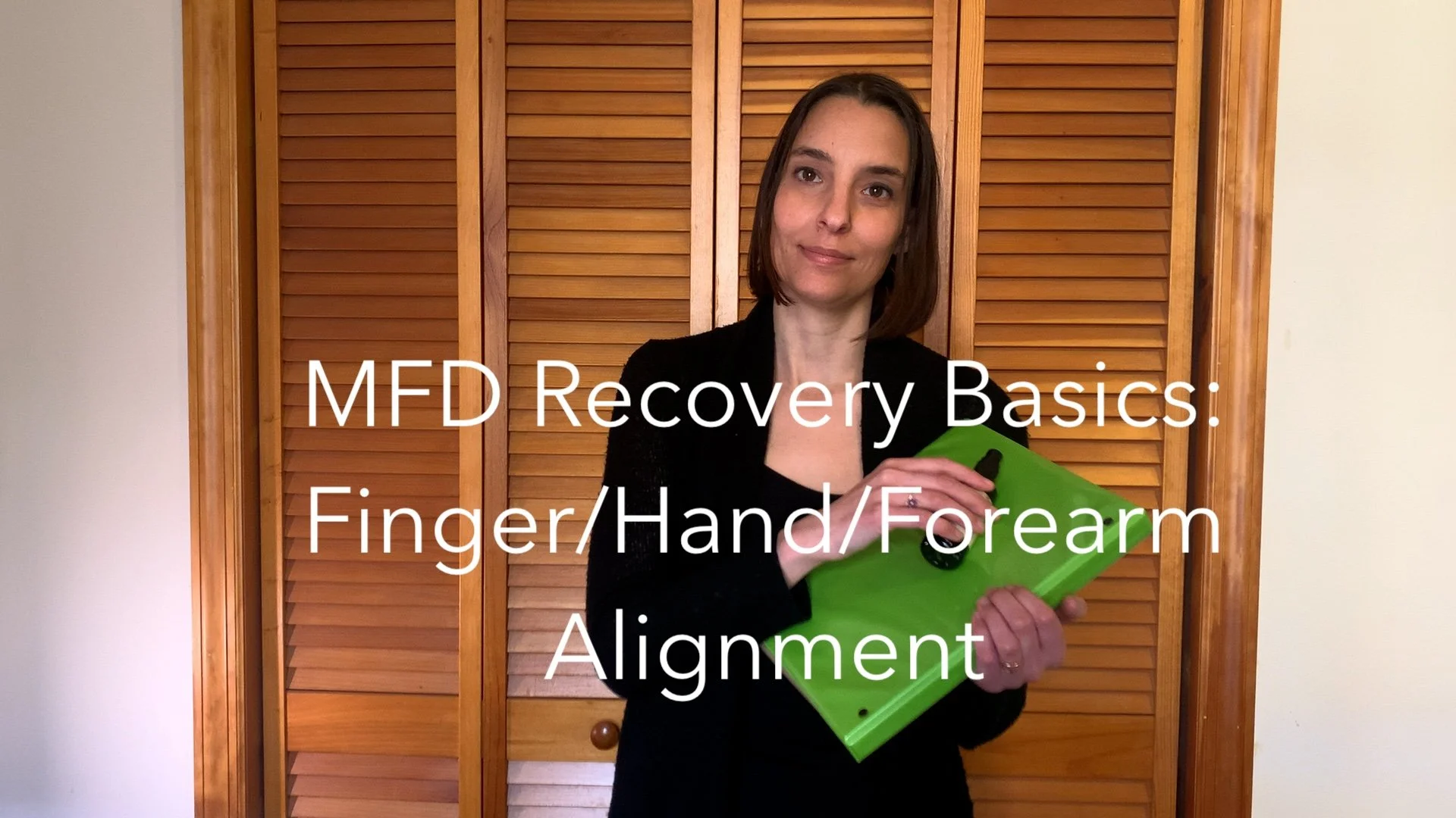MFD Recovery Basics: Finger/Hand/Forearm Alignment