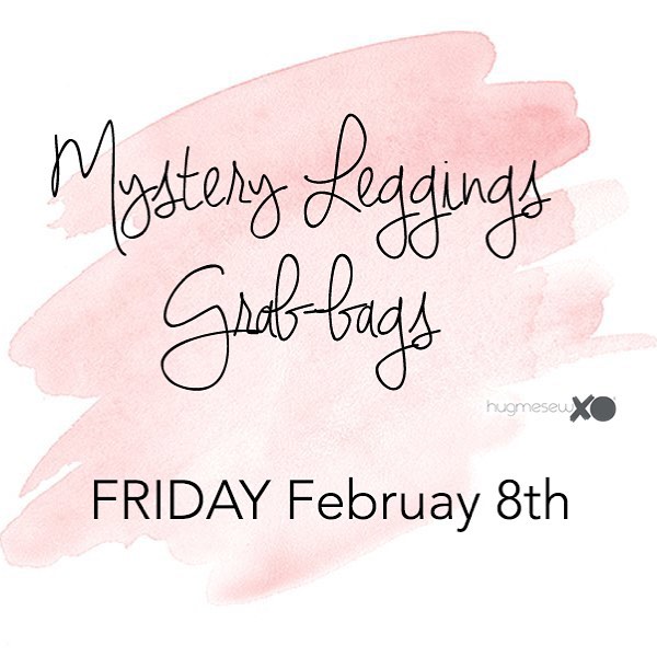 Hey Friends! On Friday February 8th, I will launch our Mystery Grab Bag for leggings for the first time! It will contain three pairs of leggings for a total value of at least $90! You choose size and gender - print will be a mystery! You don&rsquo;t 