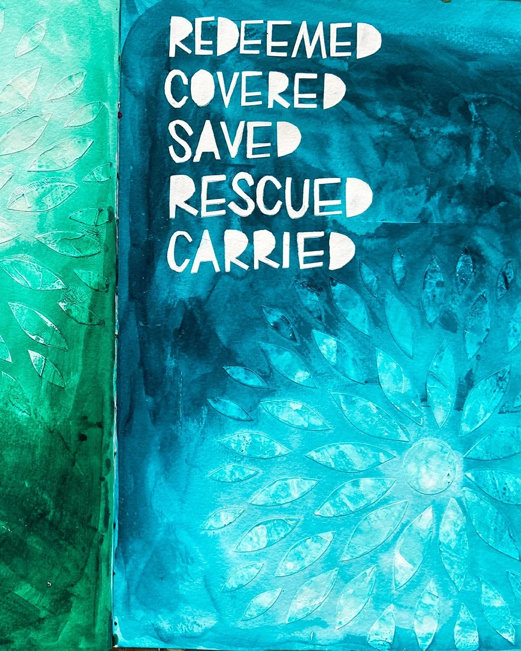 Redeemed. 
Covered.
Saved.
Rescued.
Carried.