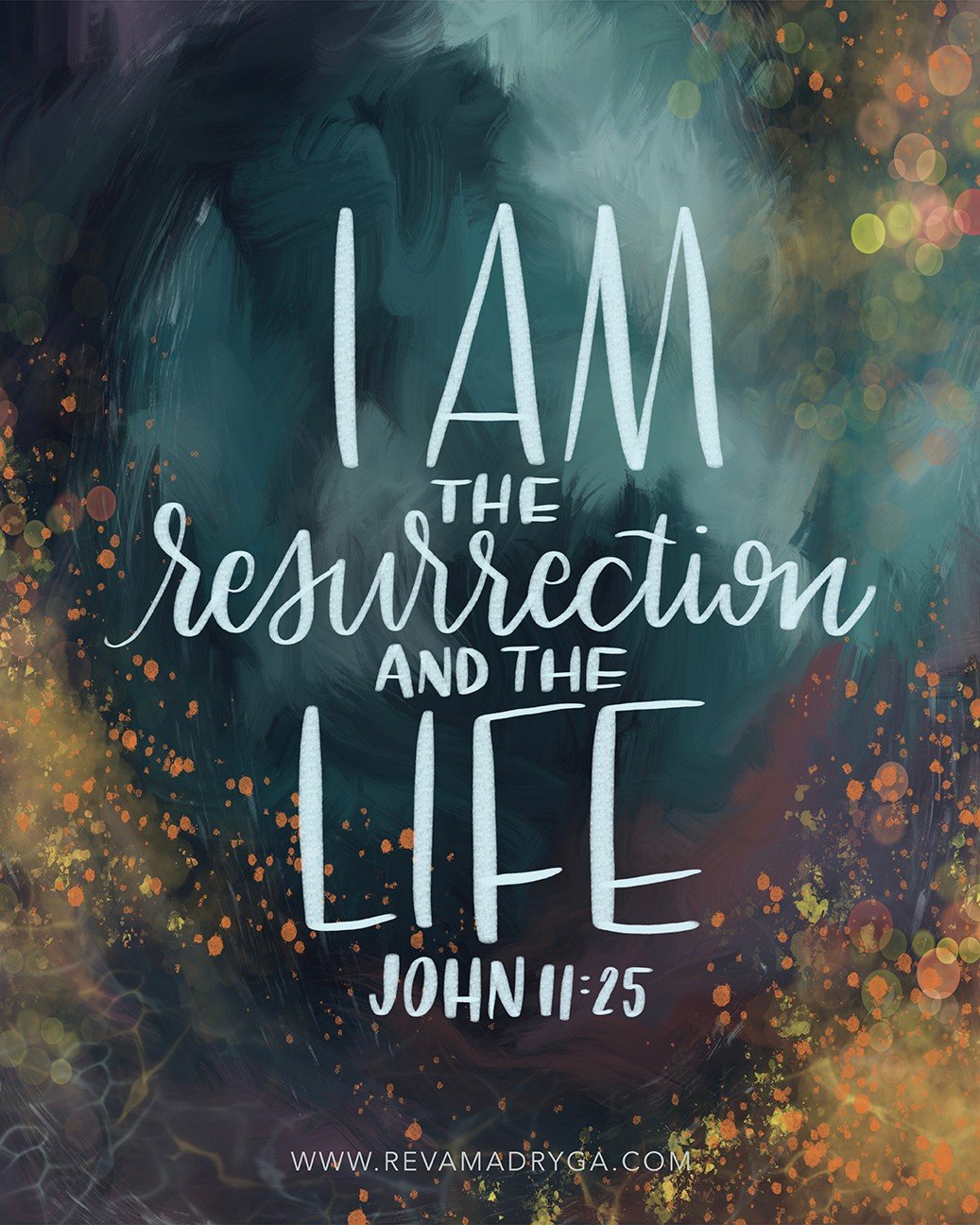 I am the resurrections and the life. 

John 11:25