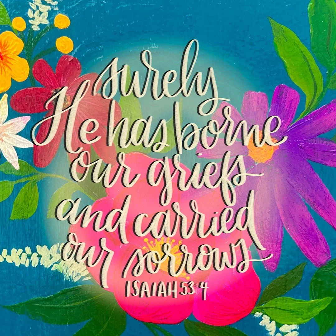 Surely he has borne our griefs
and carried our sorrows;
yet we esteemed him stricken,
smitten by God, and afflicted.
Isaiah 53:4