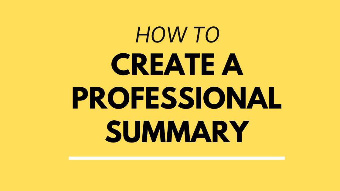 Create a professional summary to "sell yourself"