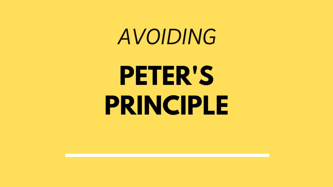 Avoiding Peter’s principle