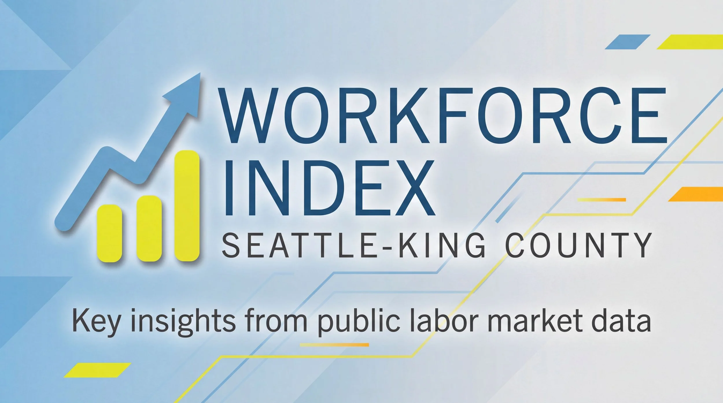 Introducing the Workforce Index: A Shared View of Our Regional Labor Market