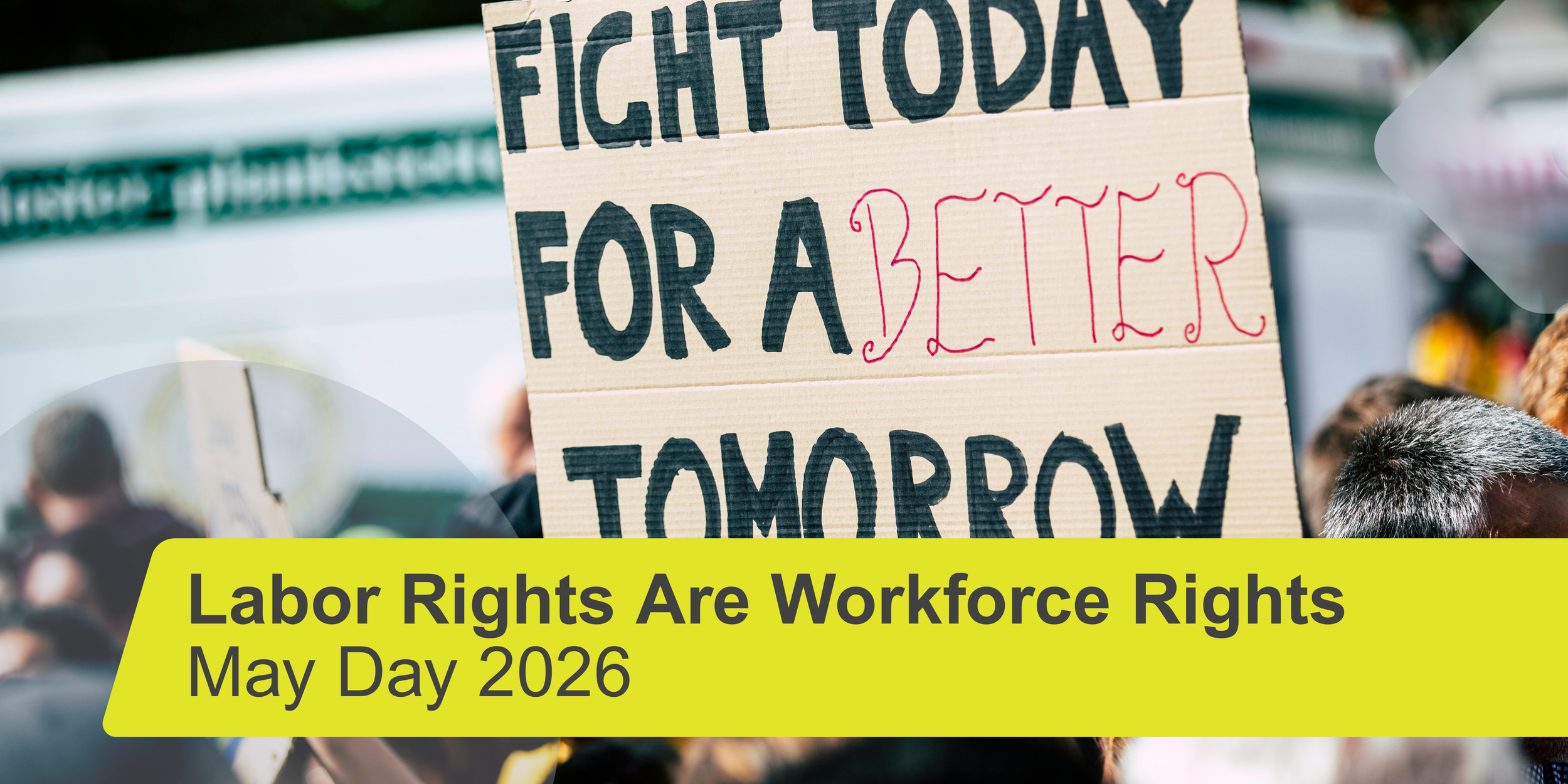 Labor Rights Are Workforce Rights: May Day 2026