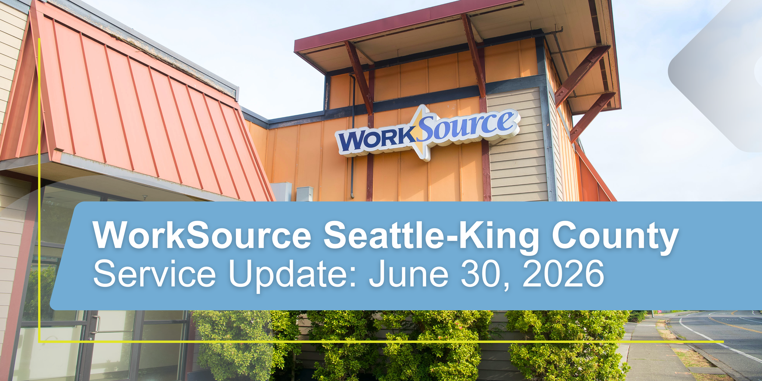 WorkSource Seattle-King County: Service Update Effective June 30, 2026