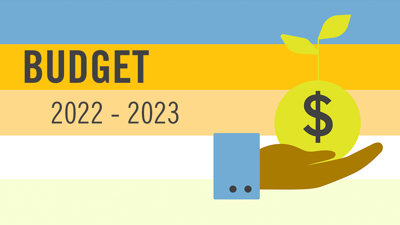 Banner image reading "Budget 2022 - 2023" with an image of a hand holding a seedball with a $ on it. Horizonal stripes in blue, orange, white, and green.