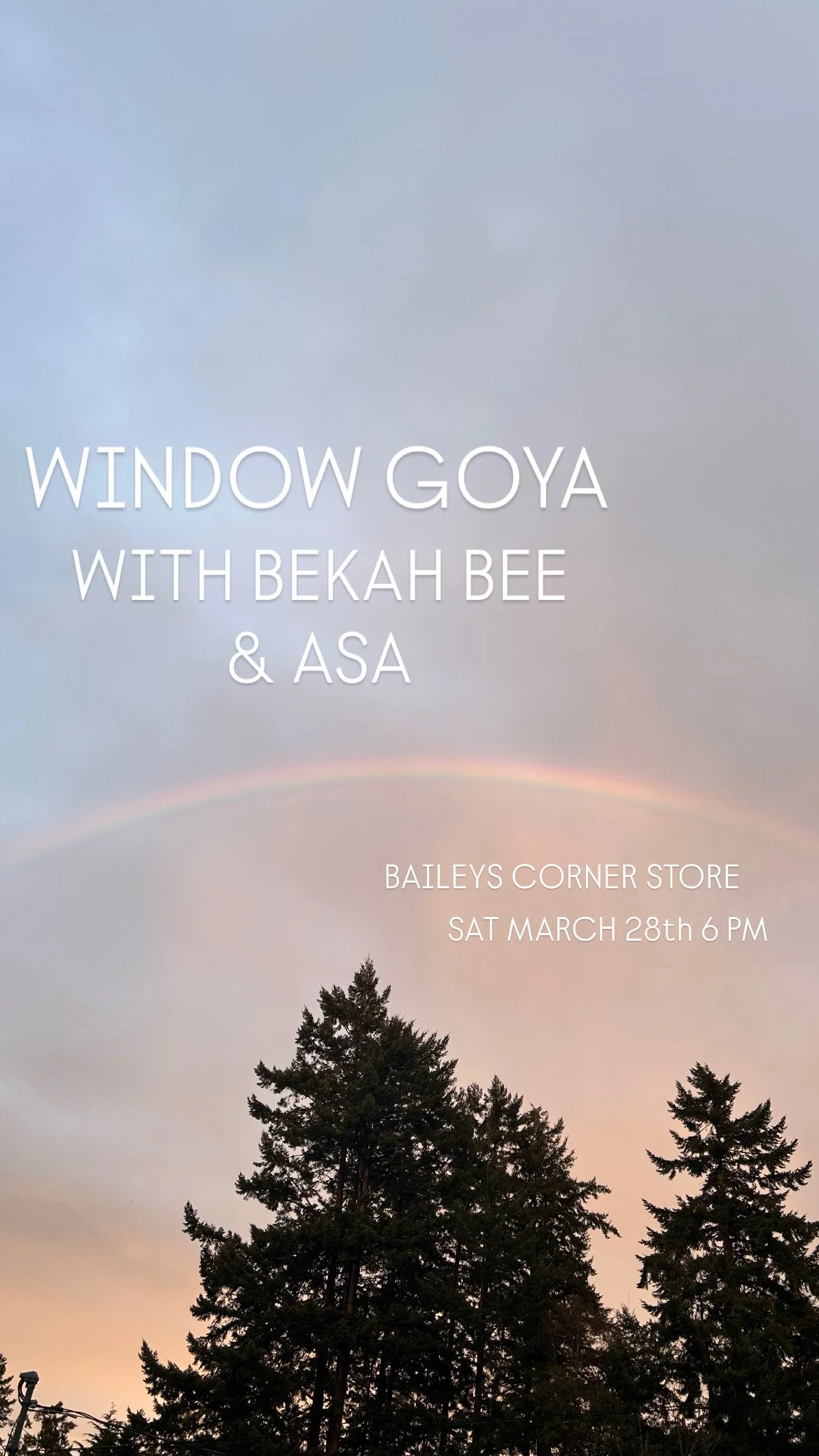 Window Goya w/Bekah Bee, Asa and Brian Pike