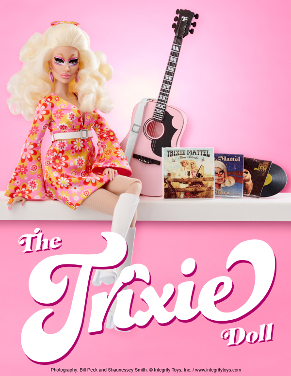 Integrity Toys makes a Mattel! Trixie Mattel! — Fashion Doll
