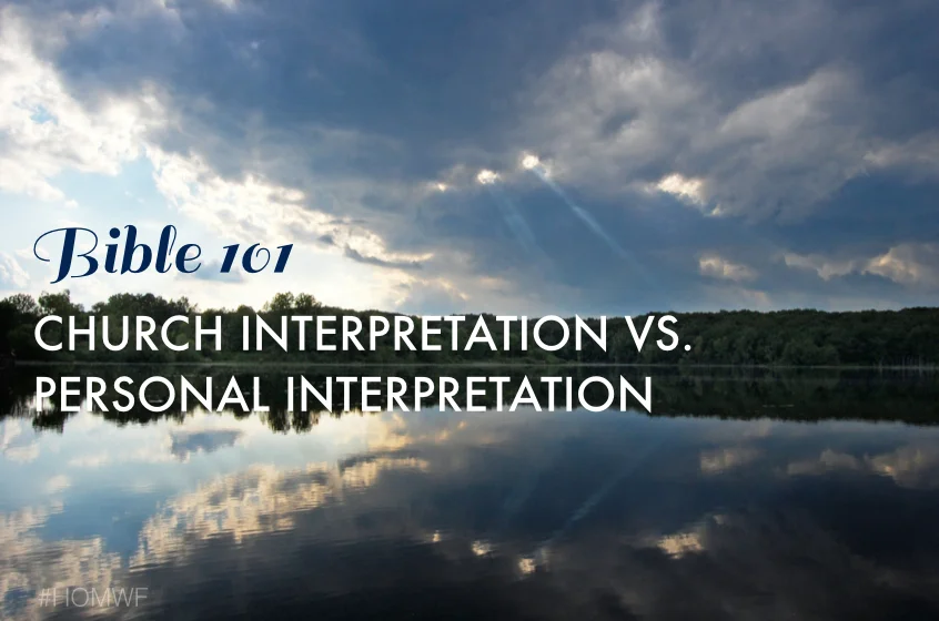 Church Interpretation vs. Personal Interpretation