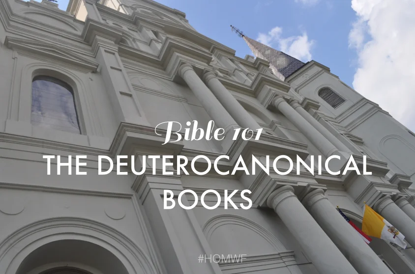 The Importance of the Deuterocanonical Books