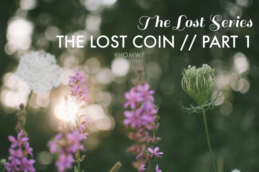 The Lost Coin // Part 1