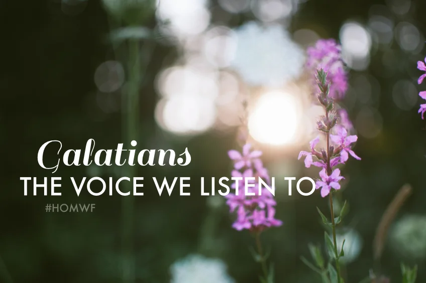 Galatians - The Voice We Listen To
