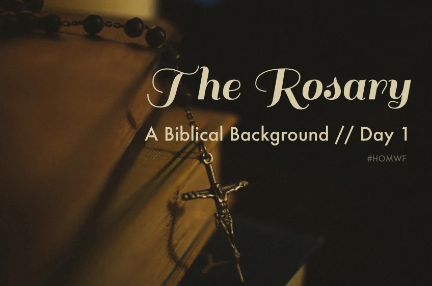 The Rosary - Day 1