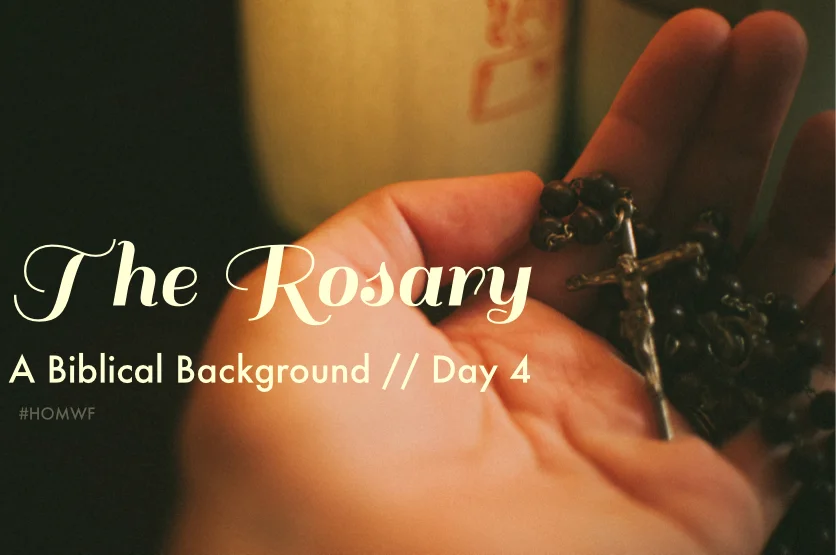 The Rosary - Day 4