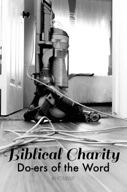 Biblical Charity // Do-ers of the Word