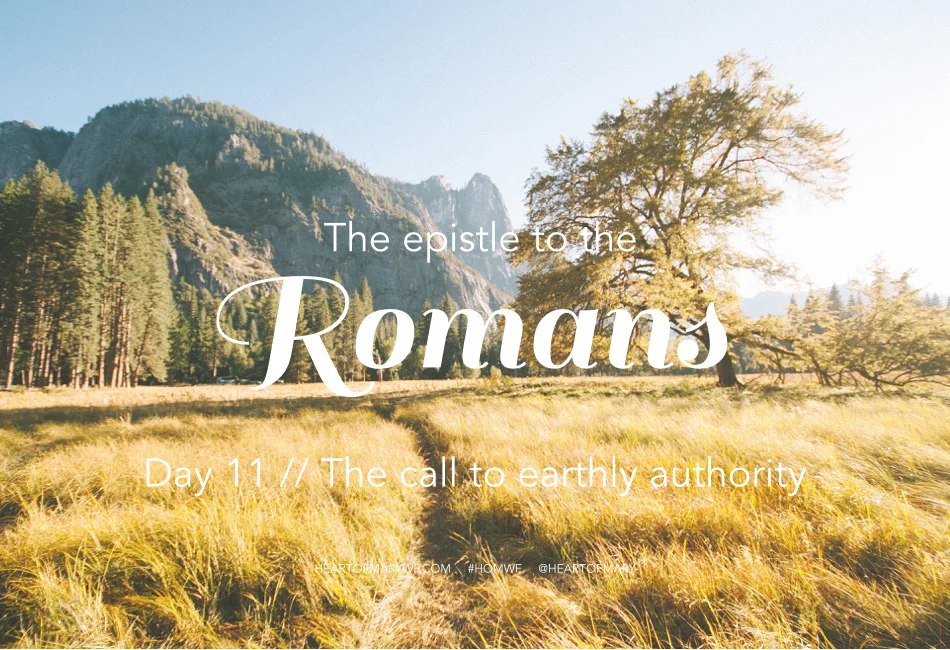 Romans Day 11 // The Call to Earthly Authority