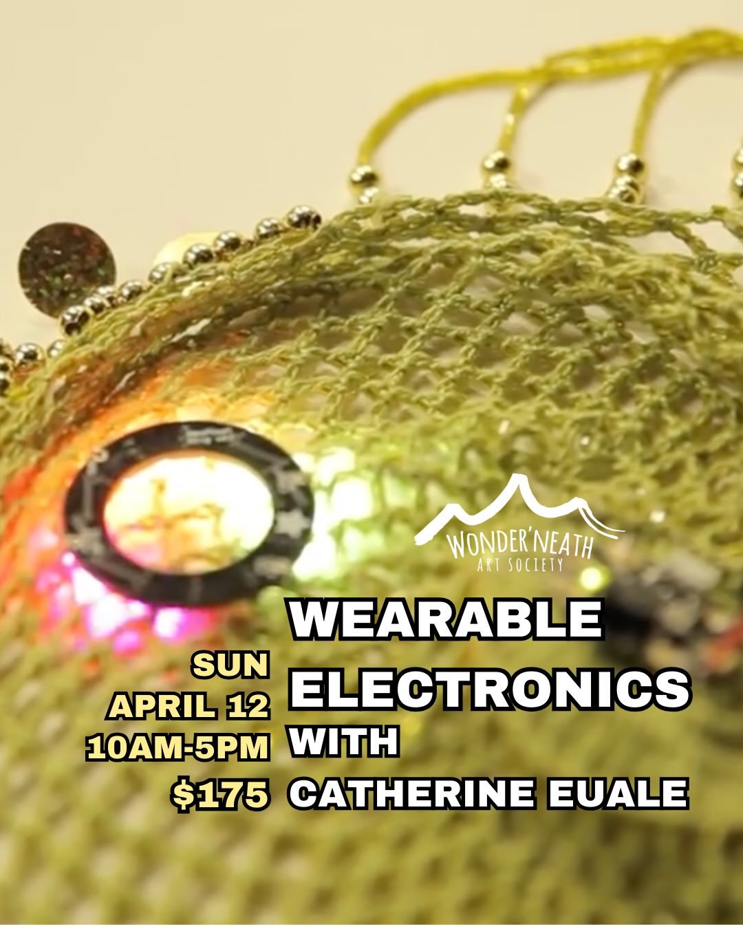 On April 12, Wonder&rsquo;neath is presenting ✨Wearable Electronics✨, a day-long workshop by artist Catherine Euale, @slimy_futures! 

Catherine is a Venezuelan-Canadian bio-artist, citizen scientist, and storyteller, dedicated to deepening our relat