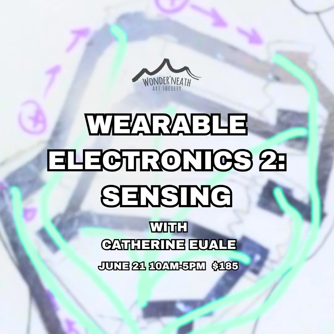 On June 21, Wonder&rsquo;neath is presenting Wearable Electronics 2: Sensing, a day-long workshop by artist Catherine Euale, @slimy_futures! 

Ready to take your wearables practice further? This full-day workshop builds on the foundations from Wearab