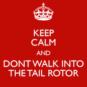 Keep Calm and Don't Walk into the Tail Rotor